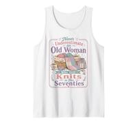 Never Underestimate Old Woman Still Knits in Her Seventies Tank Top