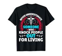 Never Underestimate Someone Who Knock People - Caregiver T-Shirt