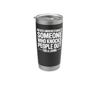 Never Underestimate Someone Who Knocks People Out Stainless Steel Insulated Tumbler