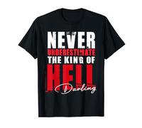 Never Underestimate The King Of Hell Darling SPN T-Shirt