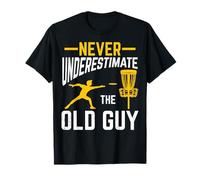 Never Underestimate The Old Guy Disc Golf Frisbee Golfer T-Shirt