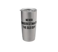 Never Underestimate The Old Guy Funny Exercise Fitness Humor Stainless Steel Insulated Tumbler