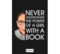 Never Underestimate The Power Of A Girl With A Book Feminist Notebook: Journal, Matte Finish Cover, Lined College Ruled Paper, Planner, Diary, 6x9 120 Pages