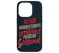 Never Underestimate The Power Of A Pissed Off Girlfriend Case for iPhone 14 Pro
