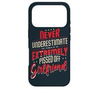 Never Underestimate The Power Of A Pissed Off Girlfriend Case for iPhone 17 Pro