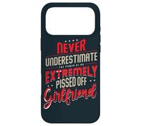 Never Underestimate The Power Of A Pissed Off Girlfriend Case for iPhone 17 Pro Max