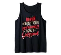 Never Underestimate The Power of A Pissed Off Girlfriend Tank Top
