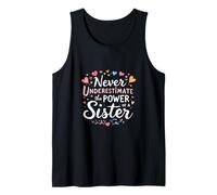 Never Underestimate The Power of A Sister Empowerment Tank Top