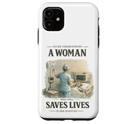 Never Underestimate Woman Still Saves Lives in Her Seventies Case for iPhone 11