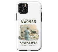 Never Underestimate Woman Still Saves Lives in Her Seventies Case for iPhone 11 Pro