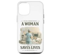 Never Underestimate Woman Still Saves Lives in Her Seventies Case for iPhone 12/12 Pro