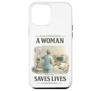 Never Underestimate Woman Still Saves Lives in Her Seventies Case for iPhone 12 Pro Max