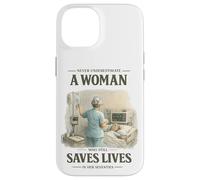 Never Underestimate Woman Still Saves Lives in Her Seventies Case for iPhone 14
