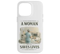 Never Underestimate Woman Still Saves Lives in Her Seventies Case for iPhone 14 Pro Max
