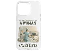 Never Underestimate Woman Still Saves Lives in Her Seventies Case for iPhone 15 Pro Max