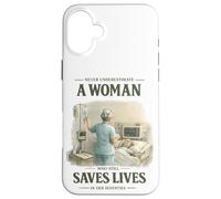 Never Underestimate Woman Still Saves Lives in Her Seventies Case for iPhone 16 Plus