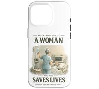 Never Underestimate Woman Still Saves Lives in Her Seventies Case for iPhone 16 Pro
