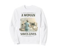 Never Underestimate Woman Still Saves Lives in Her Seventies Sweatshirt