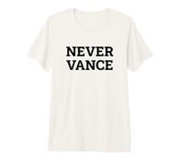 Never Vance Political Statement Typography Premium T-Shirt