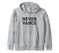 Never Vance Political Statement Typography Zip Hoodie