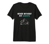 Never Without My Sherpa! Nepal Souvenirs Premium T-Shirt