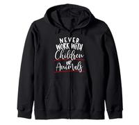 Never Work With Children or Animals Fun Hollywood Saying Zip Hoodie
