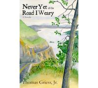 Never Yet of the Road I Weary