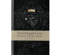 Neverland lost - un portrait de Michael Jackson