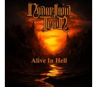 NEVERLAND TRAIN - ALIVE IN HELL