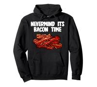 Nevermind it´s Bacon Time Pullover Hoodie