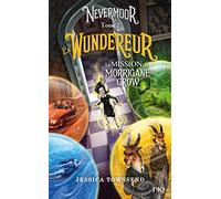Nevermoor 2/ Le wundereur: La mission de Morrigane Crow