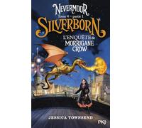 Nevermoor - Tome 4 Silverborn Partie 1 (4): L'enquête de Morrigane Crow