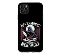 Nevermore More Like Nerdmore Raven Reader Humor Case for iPhone 11 Pro Max