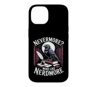 Nevermore More Like Nerdmore Raven Reader Humor Case for iPhone 14