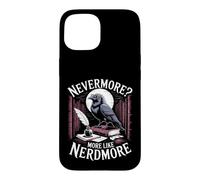 Nevermore More Like Nerdmore Raven Reader Humor Case for iPhone 15