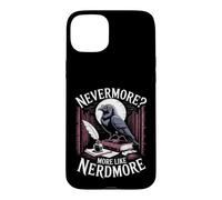 Nevermore More Like Nerdmore Raven Reader Humor Case for iPhone 15 Plus