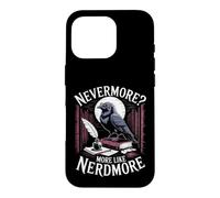 Nevermore More Like Nerdmore Raven Reader Humor Case for iPhone 16 Pro