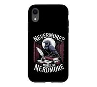Nevermore More Like Nerdmore Raven Reader Humor Case for iPhone XR
