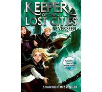 Neverseen (Volume 4) (Keeper of the Lost Cities)