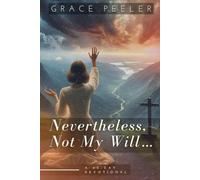 Nevertheless, Not My Will