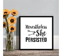 Nevertheless She Persisted Framed Wood Signs Home Decor Inspirational Quote Rustic Artwork Framed Wall Poster Decoration for Living Room, Bedroom, Kitchen 7"x7"