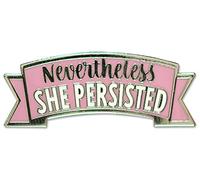 Nevertheless, She Persisted - Hard Enamel Pin (Cloisonne Pin)