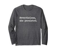 Nevertheless She Persisted Long Sleeve T-Shirt, Adult Unisex, Dark Heather Grey, Medium