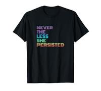 Nevertheless She Persisted retro rainbow feminist quote T-Shirt