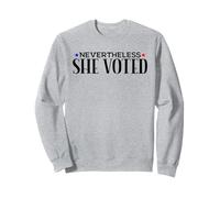 Nevertheless She Voted - Patriotic Empowerment Saying Sweatshirt