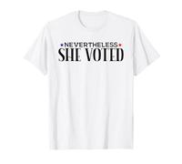 Nevertheless She Voted - Patriotic Empowerment Saying T-Shirt