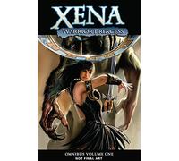 Neves, Fabiano - Xena: Warrior Princess Omnibus Volume 1 (XENA WARRIOR PRINCESS OMNIBUS TP)