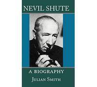 Nevil Shute: A Biography