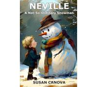 NEVILLE: A Not-So-Ordinary Snowman