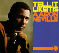 Neville, Aaron - Tell It Like It Is